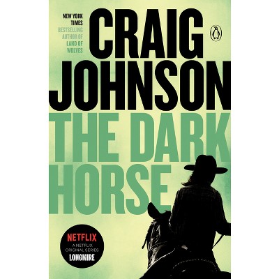 The Dark Horse - (Longmire Mystery) by  Craig Johnson (Paperback)