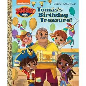 Tomás's Birthday Treasure! (Santiago of the Seas) - (Little Golden Book) by  Frank Berrios (Hardcover) - 1 of 1