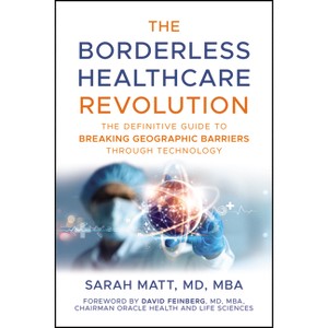 The Borderless Healthcare Revolution - by  Sarah Matt (Hardcover) - 1 of 1