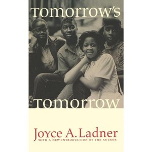 Tomorrow's Tomorrow - by  Joyce a Ladner (Paperback) - 1 of 1