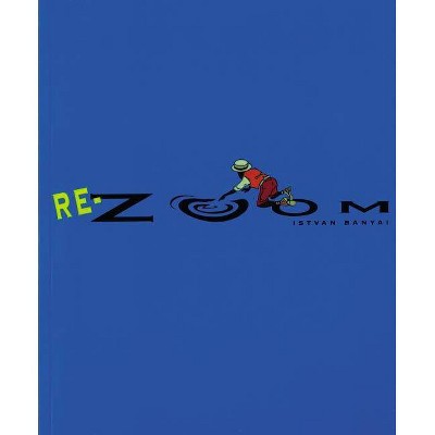 Re-Zoom - (Picture Puffin Books) by  Istvan Banyai (Paperback)