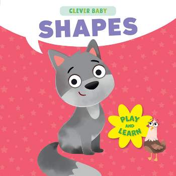 Shapes - (Clever Baby) by  Clever Publishing (Board Book)