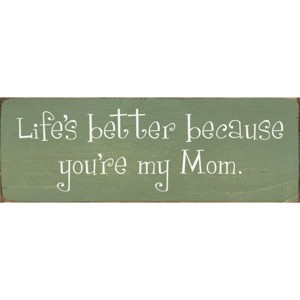 Slickblue Mom Quote Wood Sign, Life’s Better with You, Solid Pine 3.5x10 Plaque, Rustic Gift Style, Multiple Colors - 1 of 3