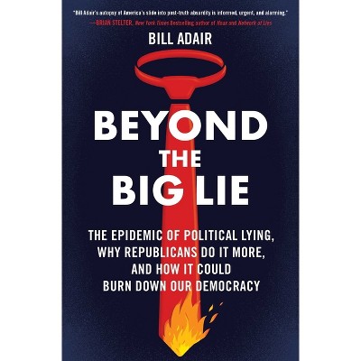Beyond the Big Lie - by Bill Adair
