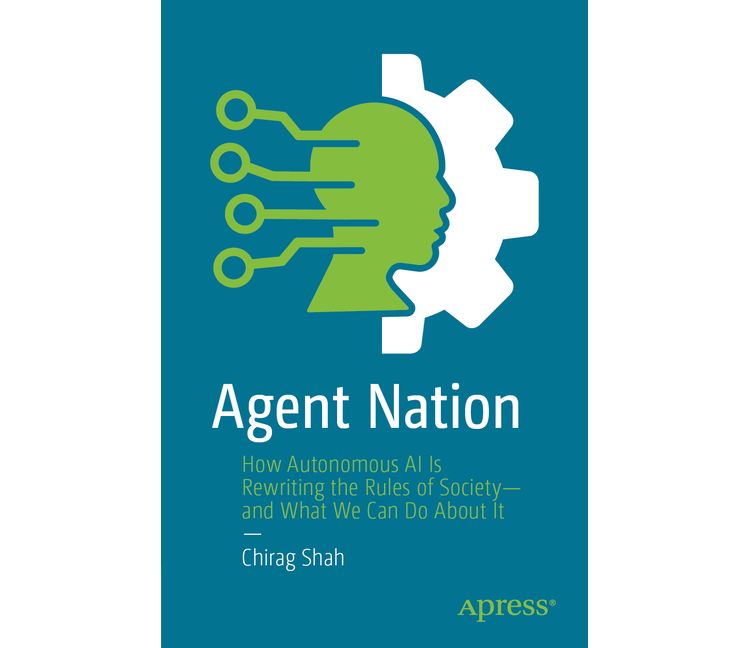 Agent Nation - by  Chirag Shah (Paperback), 1 of 1