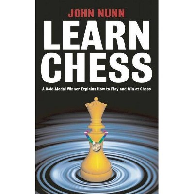 Learn Chess - by  John Nunn (Paperback)