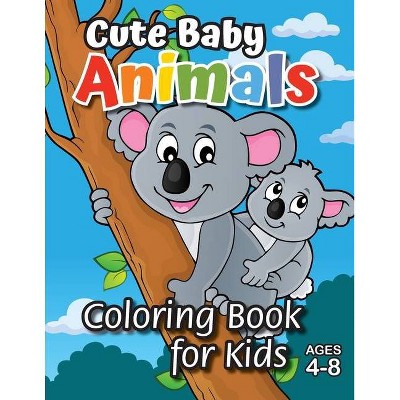 Cute Baby Animals Coloring Book for Kids - (Paperback)