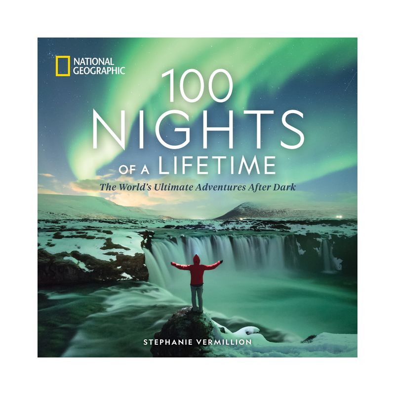 100 Nights of a Lifetime - by  Stephanie Vermillion (Hardcover), 1 of 2