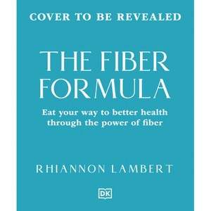 The Fiber Formula - by  Rhiannon Lambert (Hardcover) - 1 of 1