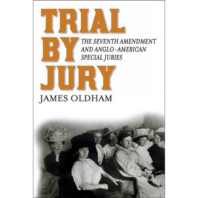 Trial by Jury - Annotated by  James Oldham (Hardcover)