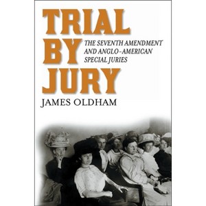 Trial by Jury - Annotated by  James Oldham (Hardcover) - 1 of 1