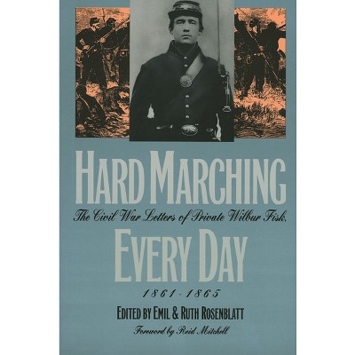 Hard Marching Every Day - (modern War Studies) By Wilbur Fisk ...