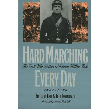 Hard Marching Every Day - (Modern War Studies) by  Wilbur Fisk (Paperback)