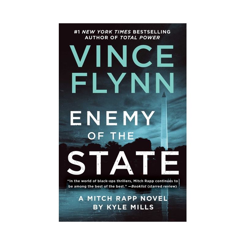 Enemy of the State - (Mitch Rapp Novel) by  Vince Flynn & Kyle Mills (Paperback), 1 of 2