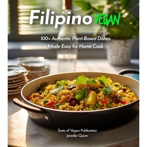Filipino Vegan Cookbook - (Taste of Vegan) by  Jennifer Quinn (Paperback) - 1 of 1