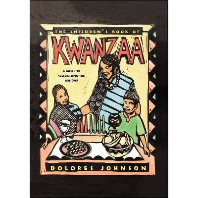 The Children's Book of Kwanzaa - by  Dolores Johnson (Paperback)