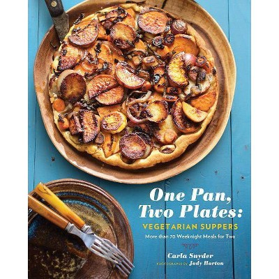  One Pan, Two Plates: Vegetarian Suppers - by  Carla Snyder (Paperback) 