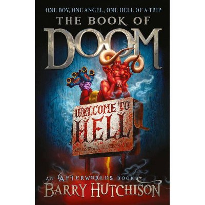 Afterworlds: The Book of Doom - by  Barry Hutchison (Paperback)