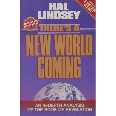 There's a New World Coming - by  Hal Lindsey (Paperback)