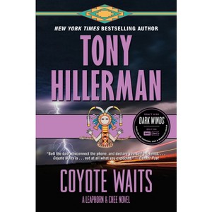 Coyote Waits - (Leaphorn and Chee Novel) by  Tony Hillerman (Paperback) - 1 of 1