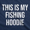 This Is My Fishing Hoodie Adult Hooded Sweatshirt Funny Fishermen Sweater - Crazy Dog Hoodie - 2 of 4
