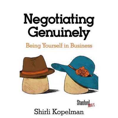 Negotiating Genuinely - by  Shirli Kopelman (Paperback)