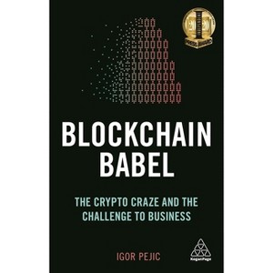 Blockchain Babel - by  Igor Pejic (Paperback) - 1 of 1