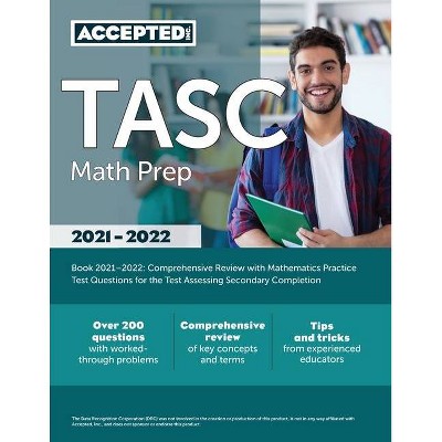 TASC Math Prep Book 2021-2022 - by  Inc Accepted (Paperback)