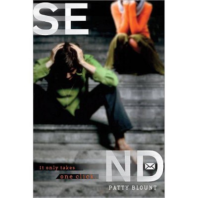  Send - by  Patty Blount (Paperback) 