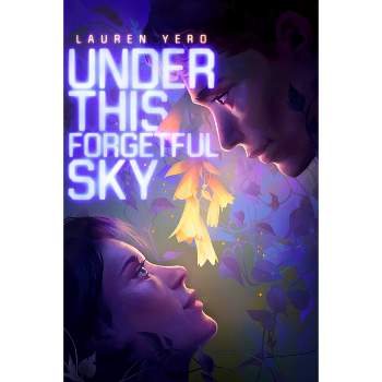 Under This Forgetful Sky - by Lauren Yero
