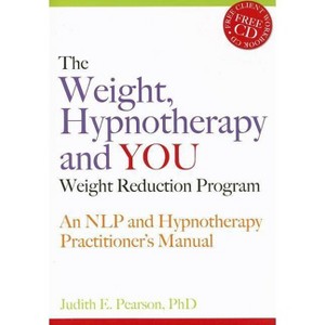 The Weight, Hypnotherapy and You Weight Reduction Program - by  Judith E Pearson (Mixed Media Product) - 1 of 1