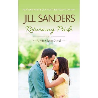 Returning Pride - by  Jill Sanders (Paperback)