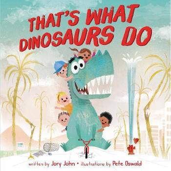That's What Dinosaurs Do -  by Jory John (School And Library)
