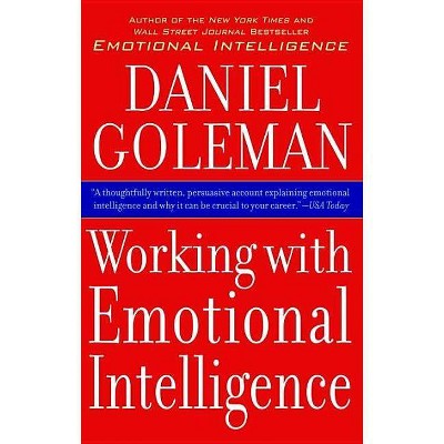 Working with Emotional Intelligence - by  Daniel Goleman (Paperback)