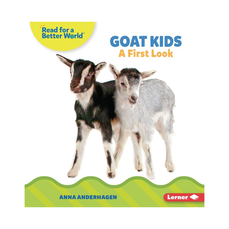 Goat Kids - (Read about Baby Animals (Read for a Better World (Tm))) by  Anna Anderhagen (Paperback), 1 of 2
