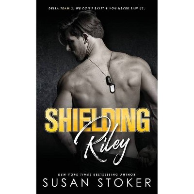 Shielding Riley - (Delta Team Two) by  Susan Stoker (Paperback)