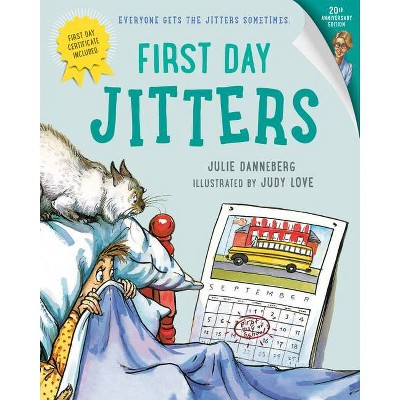 First Day Jitters - by  Julie Danneberg (Hardcover)