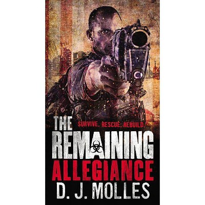 Allegiance - (Remaining) by  D J Molles (Paperback)