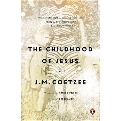 The Childhood of Jesus - by  J M Coetzee (Paperback)