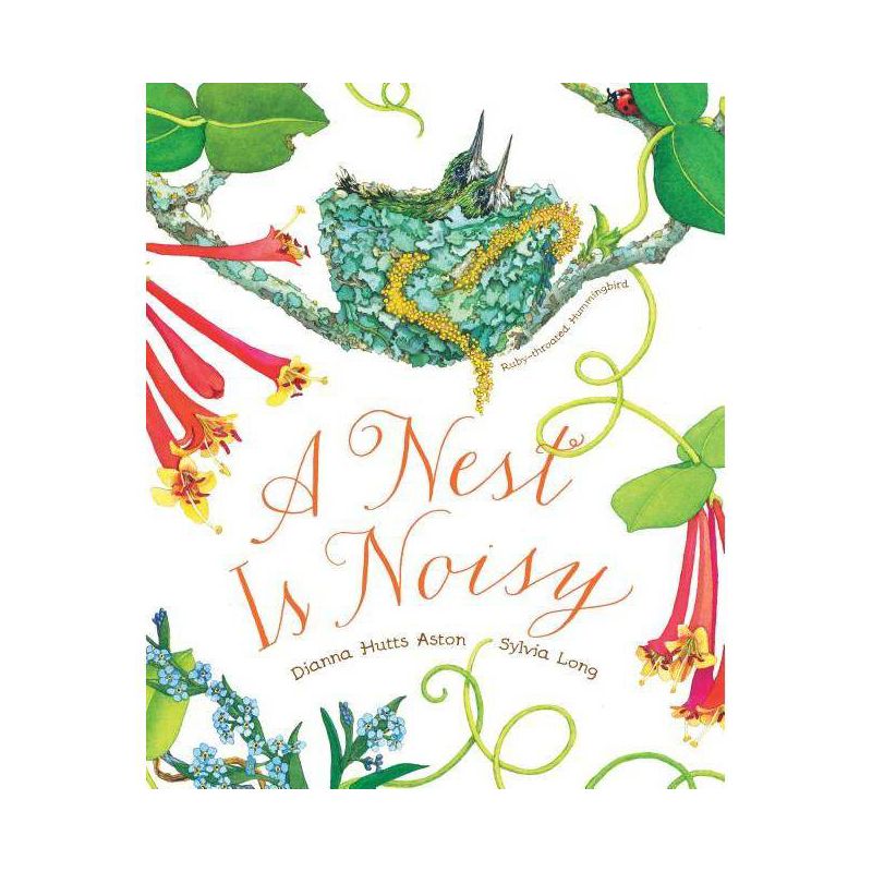 A Nest Is Noisy - (Family Treasure Nature Encylopedias) by Dianna Hutts Aston, 1 of 2