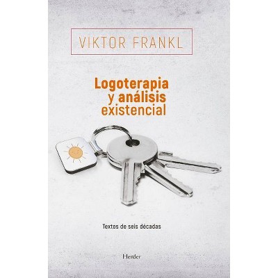 Logoterapia Y Analisis Existencial - by  Viktor Frankl (Paperback)