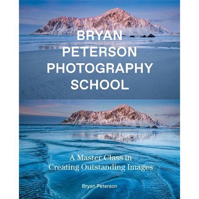 Bryan Peterson Photography School - (Paperback)