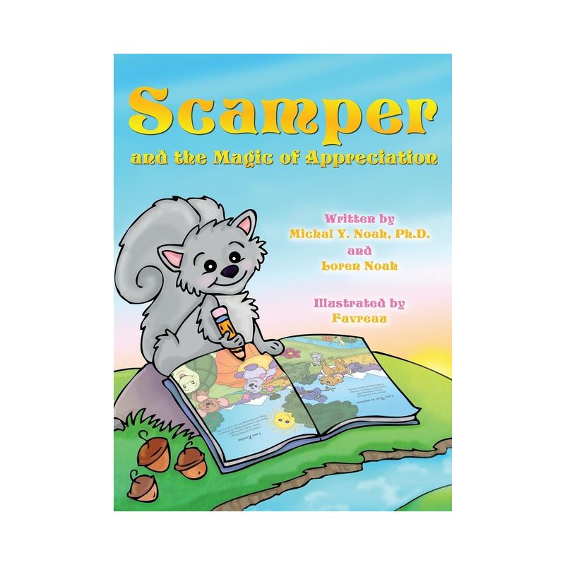 Scamper And The Magic Of Appreciation MULTI AWARD-WINNING CHILDREN'S BOOK ((Recipient of the prestigious Mom's Choice Award) - (Hardcover), 1 of 2
