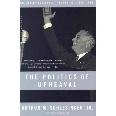 The Politics of Upheaval, 3 - (Age of Roosevelt) by  Arthur M Schlesinger (Paperback)