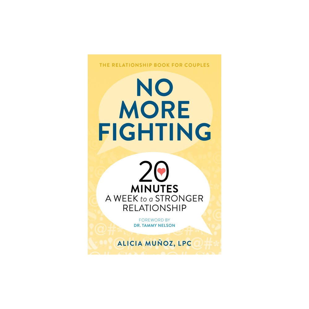 No More Fighting: The Relationship Book for Couples - by Alicia Muoz (Paperback)