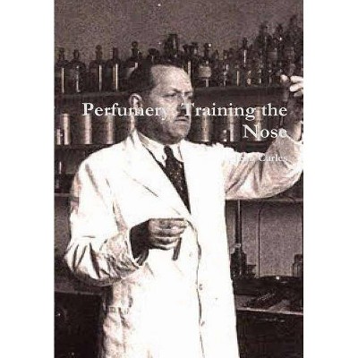 Perfumery - by  Jean Carles (Hardcover)