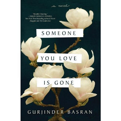 Someone You Love Is Gone - by  Gurjinder Basran (Paperback)