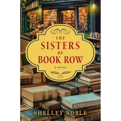 The Sisters of Book Row - by Shelley Noble