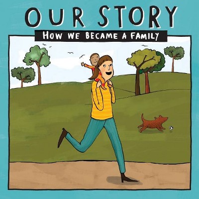 Our Story - How We Became a Family (33) - (Our Story 033smemd1) by  Donor Conception Network (Paperback)