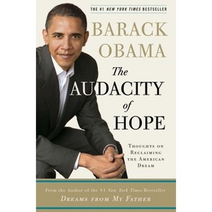 The Audacity of Hope - by  Barack Obama (Hardcover) - 1 of 1